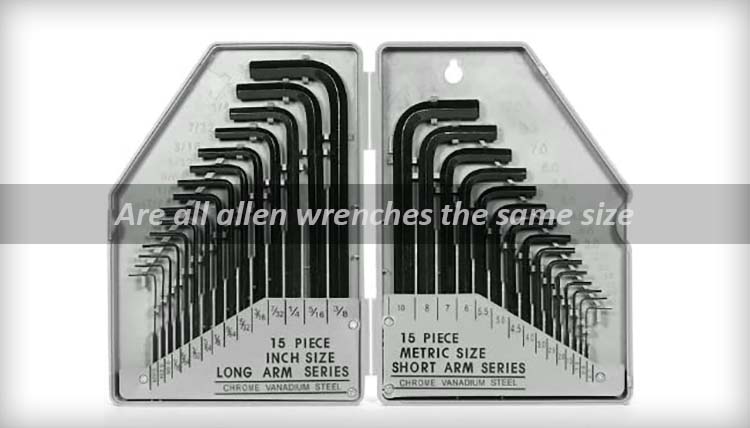 are all allen wrenches the same size