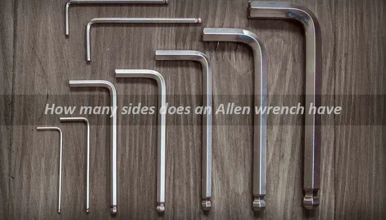 How many sides does an Allen wrench have