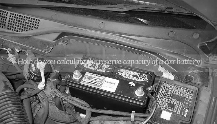 How do you calculate the reserve capacity of a car battery