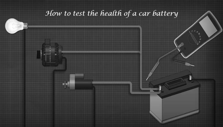How to test the health of a car battery